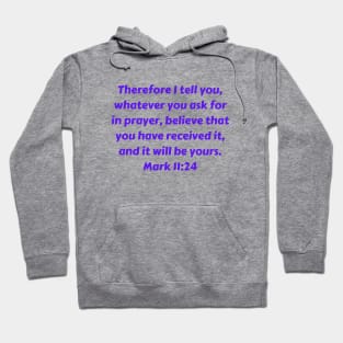 Bible Verse Mark 11:24 Hoodie